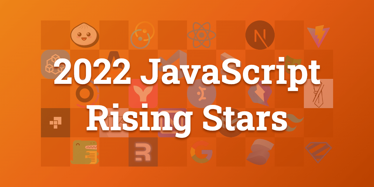 2022 JavaScript Rising Stars